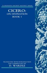 Cicero On Divination. Book 1