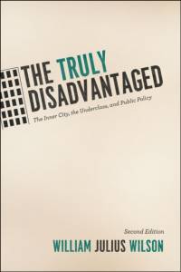The Truly Disadvantaged av William Julius Wilson