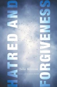 Hatred and Forgiveness av Julia Kristeva