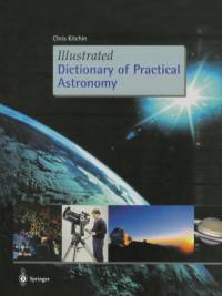 Illustrated Dictionary of Practical Astronomy av C. R. Kitchin