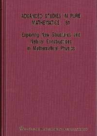 Exploring New Structures And Natural Constructions In Mathematical Physics av Koji Hasegawa