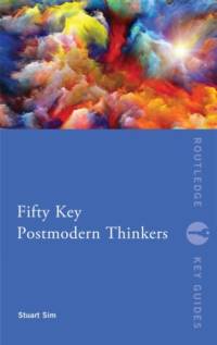 Fifty Key Postmodern Thinkers av Stuart (Northumbria University Sim