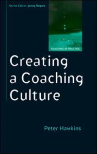 Creating a Coaching Culture av Peter Hawkins
