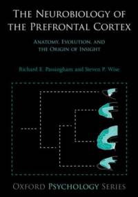 The Neurobiology of the Prefrontal Cortex av Richard E. (Professor of Cognitive Neuroscience