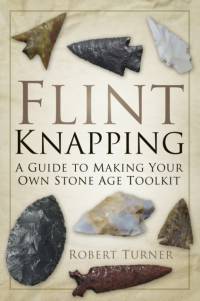 Flint Knapping av Robert Turner