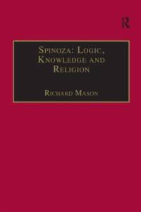 Spinoza: Logic, Knowledge and Religion av Richard Mason