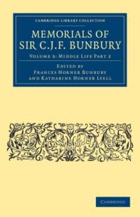 Memorials of Sir C. J. F. Bunbury, Bart av Charles James Fox Bunbury