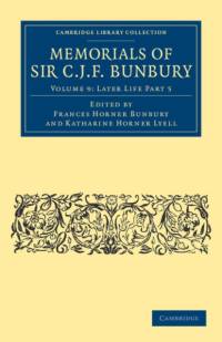 Memorials of Sir C. J. F. Bunbury, Bart av Charles James Fox Bunbury