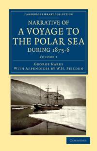 Narrative of a Voyage to the Polar Sea during 1875–6 in HM Ships Alert and Discovery av George Nares
