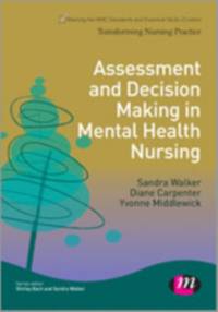 Assessment and Decision Making in Mental Health Nursing av Sandra Walker