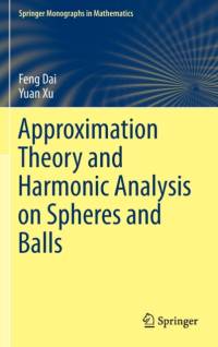 Approximation Theory and Harmonic Analysis on Spheres and Balls av Yuan Xu