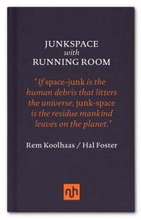 Junkspace with Running Room av Rem Koolhaas