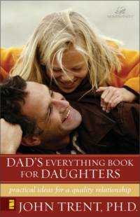 Dad's Everything Book for Daughters av John Trent