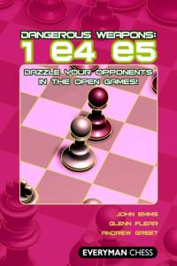 Dangerous Weapons: 1 e4 e5 av John Emms