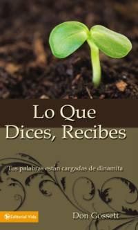 Lo Que Dices, Recibes av Don Gossett