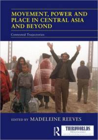 Movement, Power and Place in Central Asia and Beyond