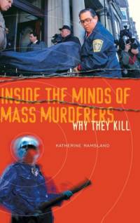 Inside the Minds of Mass Murderers av Katherine Ramsland