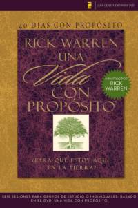 40 D as Con Prop sito- Gu a de Estudio del DVD av Rick Warren
