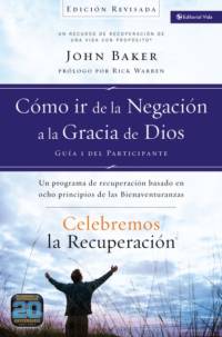 Celebremos La Recuperacion Guia 1: Como IR de la Negacion a la Gracia de Dios av John Baker