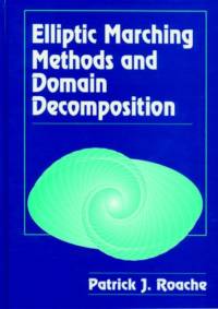 Elliptic Marching Methods and Domain Decomposition av Patrick J. Roache