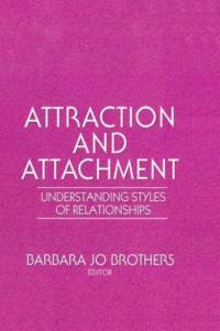 Attraction and Attachment av Barbara Jo Brothers