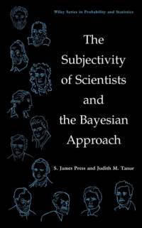 The Subjectivity of Scientists and the Bayesian Approach av S. James (University of California Press