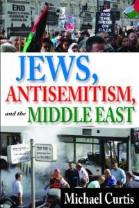 Jews, Antisemitism, and the Middle East av Michael Curtis