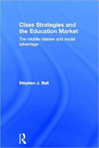 Class Strategies and the Education Market av Stephen J. Ball
