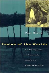 Fusion of the Worlds av Paul Stoller