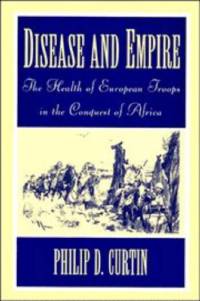 Disease and Empire av Philip D. (The Johns Hopkins University) Curtin
