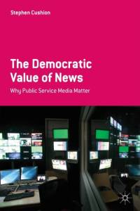 Democratic Value of News av Stephen Cushion
