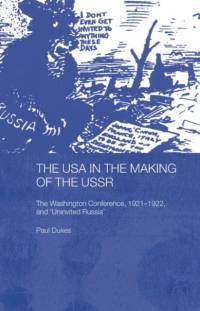 The USA in the Making of the USSR av Paul Dukes