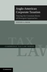 Anglo-American Corporate Taxation av Steven A. (University of California Bank