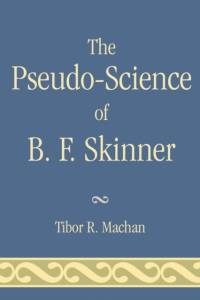 The Pseudo-Science of B. F. Skinner av Tibor R. Machan