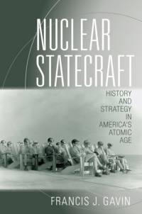 Nuclear Statecraft av Francis J. Gavin
