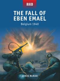 The Fall of Eben Emael av Chris McNab