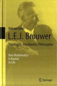 L.E.J. Brouwer – Topologist, Intuitionist, Philosopher av Dirk van Dalen