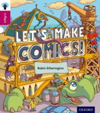 Oxford Reading Tree inFact: Level 10: Let's Make Comics! av Robin Etherington