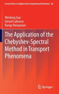 The Application of the Chebyshev-Spectral Method in Transport Phenomena av Ranga Narayanan