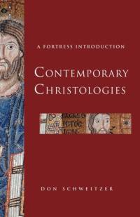 Contemporary Christologies av Don Schweitzer