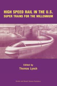 High Speed Rail in the US av Thomas Lynch