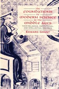 The Foundations of Modern Science in the Middle Ages av Edward (Professor Emeritus Grant
