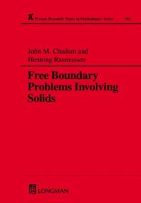 Free Boundary Problems Involving Solids av J M Chadam