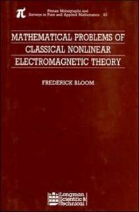 Mathematical Problems of Classical Nonlinear Electromagnetic Theory av Frederick Bloom