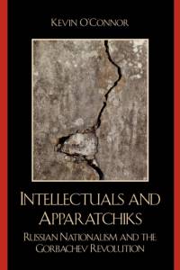Intellectuals and Apparatchiks av Kevin C. O'Connor