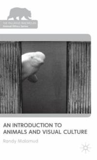 An Introduction to Animals and Visual Culture av R. Malamud