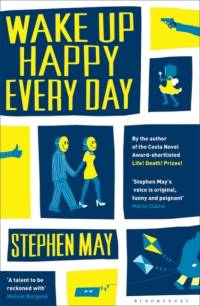 Wake Up Happy Every Day av Stephen May