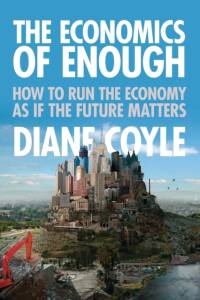 The Economics of Enough av Diane Coyle