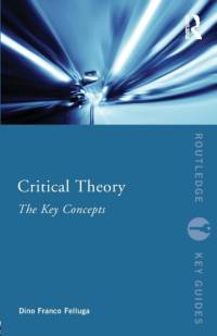 Critical Theory: The Key Concepts av Dino (Purdue University Felluga