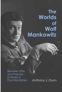 The Worlds of Wolf Mankowitz av Anthony J. Dunn
